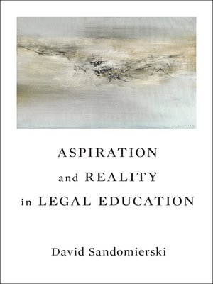 cover image of Aspiration and Reality in Legal Education